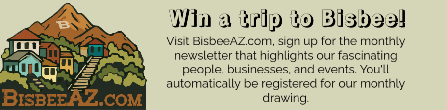 Visit BisbeeAZ.com win a free trip to Bisbee!